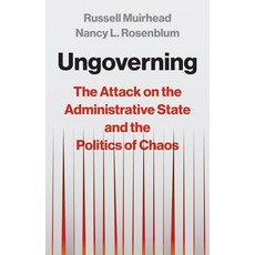 (영문도서)Ungoverning: The Attack on the Administrative State and the Politics of Chaos Paperback, Princeton University Press, English, 9780691250533 Princeton University Press, English, 9780691250533