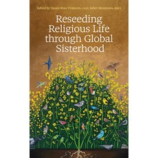 (영문도서) Reseeding Religious Life Through Global Sisterhood Paperback
