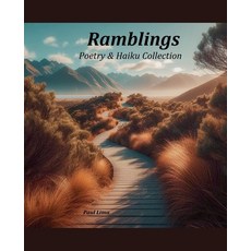 (영문도서) Ramblings; Poetry & Haiku Collection Paperback, Paul Lima, English, 9781927710715