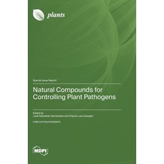 (영문도서)Natural Compounds for Controlling Plant Pathogens Hardcover, Mdpi AG, English, 9783725876099 Mdpi AG, English, 9783725876099