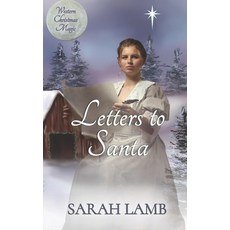 (영문도서) Letters to Santa: Western Christmas Magic Book 1 Paperback, Sarah Lamb, English, 9781960418296