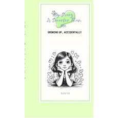 (영문도서)My Diary Is Smarter Than Me: Growing Up Accidentally Hardcover, Notion Press, English, 9798902316176