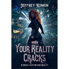 (영문도서) When Your Reality Cracks Paperback, Jeffrey Konkin, English, 9798223052265