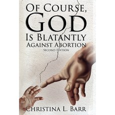 (영문도서) Of Course God Is Blatantly Against Abortion Paperback, Ninja Dust Publishing, English, 9798988127321