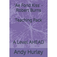 (英文圖書)Ae Fond Kiss - Robert Burns Teaching Pack: A Level AHEAD 平裝版, Independently Published, 英文