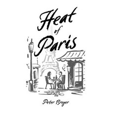 (영문도서)Heat of Paris Hardcover, Atmosphere Press, English, 9798891329164