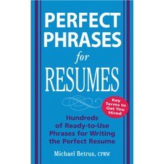 (영문도서) Perfect Phrases for Resumes Paperback, McGraw-Hill Companies, English, 9780071454056