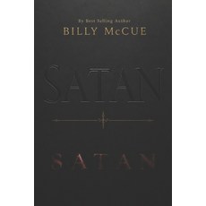 (영문도서)Satan's True Origins: A Revelatory Horror in Thirteen Chapters Paperback, Independently Published, English, 9798182030182