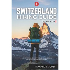 (英文圖書)SWITZERLAND Hiking Guide 2026 - 2027: Clear Trails Smart Planning and Real Hik... 平裝版, Independently Published, 英文