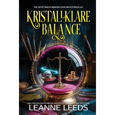 (영문도서)Kristallklare Balance: Eine Fortuna Delphi Midlife-Geschichte jenseits von Mysti... Paperback, Independently Published, English, 9798268870596