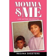 (영문도서)Momma and Me: Life After Dementia Paperback, Red Pen Edits and Consulting, English, 9798295424649