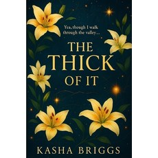 (英文圖書)The Thick Of It: Yea Though I Walk Through The Valley 平裝版, Independently Published, 英文