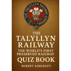 (英文圖書)Talyllyn Railway: The World's First Preserved Railway Quiz Book: 300 questions a... 平裝版, Independently Published, 英文