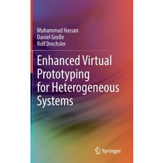 (영문도서) Enhanced Virtual Prototyping for Heterogeneous Systems Hardcover, Springer, English, 9783031055737