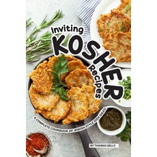 (영문도서) Inviting Kosher Recipes: A Complete Cookbook of Jewish-Style Dish Ideas! Paperback, Independently Published, English, 9781076508188