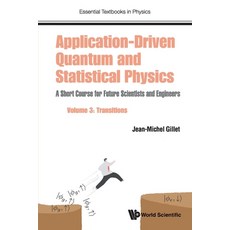 Application-Driven Quantum and Statistical Physics: A Short Course for Future Scientists and Enginee... Paperback, World Scientific Publishing Europe Ltd