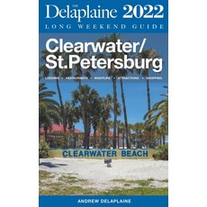 (영문도서) Clearwater / St. Petersburg - The Delaplaine 2022 Long Weekend Guide Paperback, Gramercy Park Press, English, 9798201708016