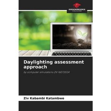 (영문도서) Daylighting assessment approach Paperback, Our Knowledge Publishing, English, 9786207988693
