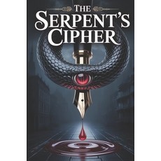 (영문도서)The Serpent's Cipher: A Dark Fantasy Gaslamp Mystery of Stolen Souls and Forbidd... Paperback, Independently Published, English, 9798296373380