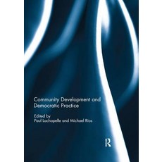 Community Development and Democratic Practice Paperback, Routledge, English, 9780367231187