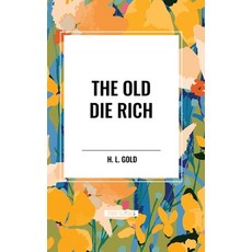 (영문도서) The Old Die Rich Hardcover, Start Classics, English, 9798880918805