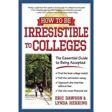(영문도서) How to Be Irresistible to Colleges: The Essential Guide to Being Accepted Paperback, SuperCollege, English, 9781932662320