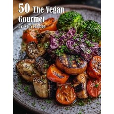 (영문도서) 50 The Vegan Gourmet Paperback, Marick Booster, English, 9798330583669