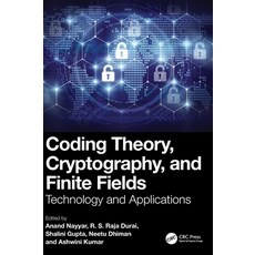 (영문도서)Coding Theory Cryptography and Finite Fields: Technology and Applications Hardcover, CRC Press, English, 9781041076681 CRC Press, English, 9781041076681