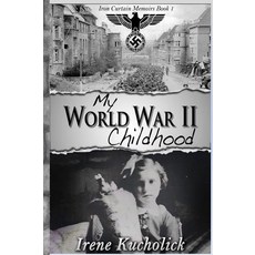 [원서] My World War 2 hood (Iron Curtain Memoirs)