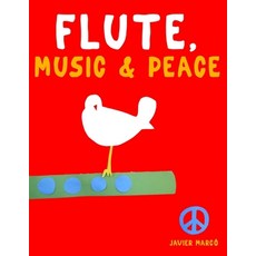 (영문도서)Flute Music & Peace: 10 Easy Themes for Flute Beginner Book Paperback, E. C. Masterworks, English, 9789974938526