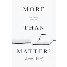 (영문도서) More Than Matter?: What Humans Really Are Paperback, Lion Books, English, 9780745962474