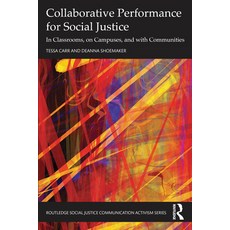 (영문도서)Collaborative Performance for Social Justice: In Classrooms on Campuses and wi... Paperback, Routledge, English, 9781032250823