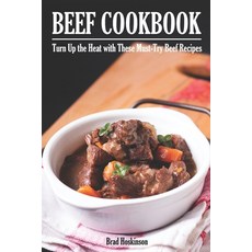 (영문도서) Beef Cookbook: Turn Up the Heat with These Must-Try Beef Recipes Paperback, Independently Published, English, 9798397122771