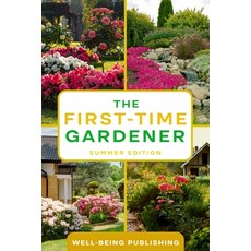 (영문도서) The First-Time Gardener: Summer Edition Paperback, Ebookit.com, English, 9781456647148