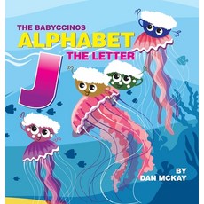 (영문도서) The Babyccinos Alphabet The Letter J Hardcover, Dan McKay Books, English, 9780645235609