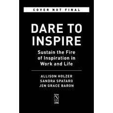 (영문도서) Dare to Inspire: Sustain the Fire of Inspiration in Work and Life Hardcover, Balance, English, 9780738285726
