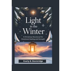 (英文圖書)Light in the Winter: A Christmas Devotional for Emotional Healing and Strength 平裝版, Independently Published, 英文