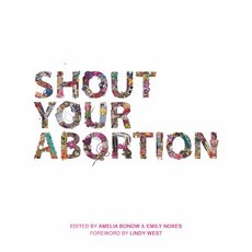 Shout Your Abortion Paperback, PM Press