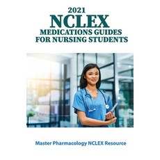 2021 NCLEX Medications Guides for Nursing Students: Master Pharmacology NCLEX Resource: Nclex Requir... Paperback, Independently Published, English, 9798711730057