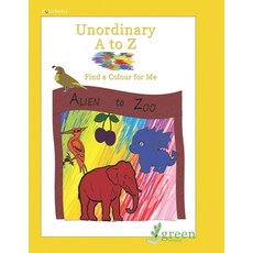 Unordinary A-Z: Find a Colour for Me Paperback, Independently Published