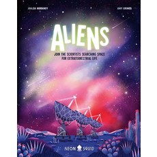 (영문도서) Aliens: Join the Scientists Searching Space for Extraterrestrial Life Hardcover, Neon Squid