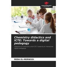 (영문도서) Chemistry didactics and ICTE: Towards a digital pedagogy Paperback, Our Knowledge Publishing, English, 9786208405700