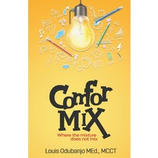 (영문도서)ComforMIX: where the mixture does not mix Paperback, Independently Published, English, 9798276535609