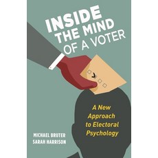 (영문도서) Inside the Mind of a Voter: A New Approach to Electoral Psychology Paperback, Princeton University Press, English, 9780691215402