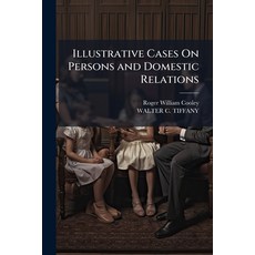 (영문도서)Illustrative Cases On Persons and Domestic Relations Paperback, Nabu Press, English, 9781144705525