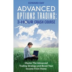 Advanced Options Trading: Master the Advanced Trading Strategy and Boost Your Income From Home Paperback, Kinloch Publishing, English, 9781954117068