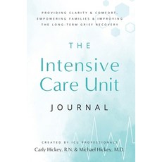 (영문도서)The Intensive Care Unit Journal Paperback, Fempower Publications Inc., English, 9781998721146