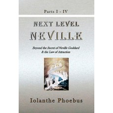 (영문도서) Next Level Neville: Beyond the Secret of Neville Goddard & the Law of Attraction Paperback, Independently Published, English, 9798373661355