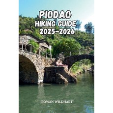 (英文圖書)Piodao Hiking Guide 2025-2026: Explore Portugal's Enchanted Stone Village and Hi... 平裝版, Independently Published, 英文