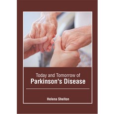 Today and Tomorrow of Parkinson's Disease Hardcover, Foster Academics
